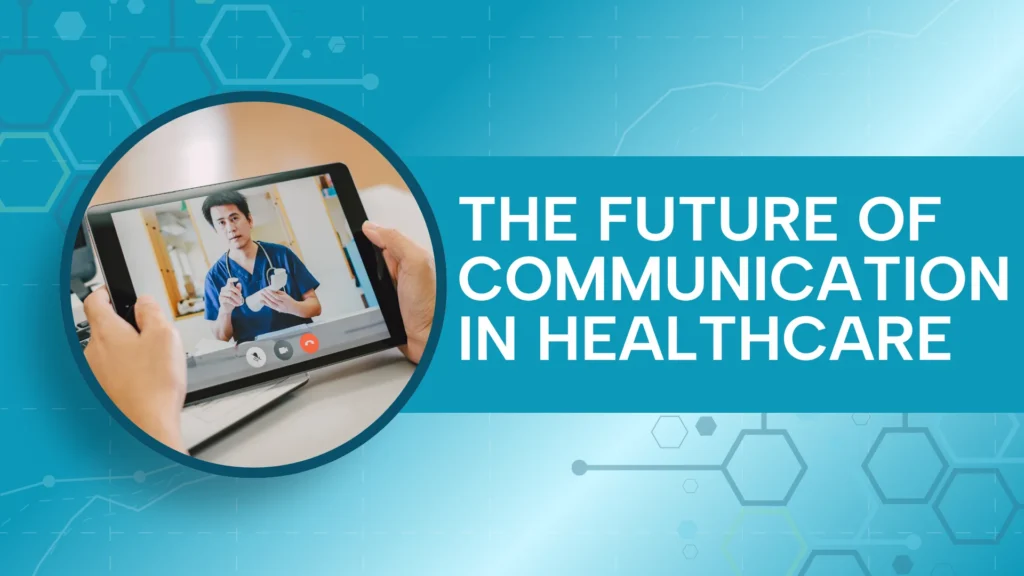 The Future Of Communication In Healthcare 9 Doctors using a clinical communication platform on a unified device for secure calls, messages, and patient updates in healthcare.