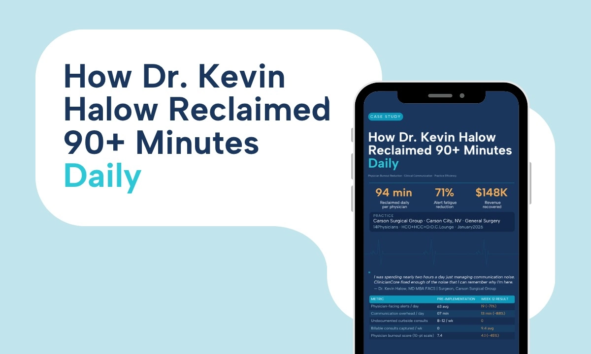 Physician burnout reduction case study — surgeon reviewing ClinicianCore unified clinical communication dashboard, Carson Surgical Group 2026