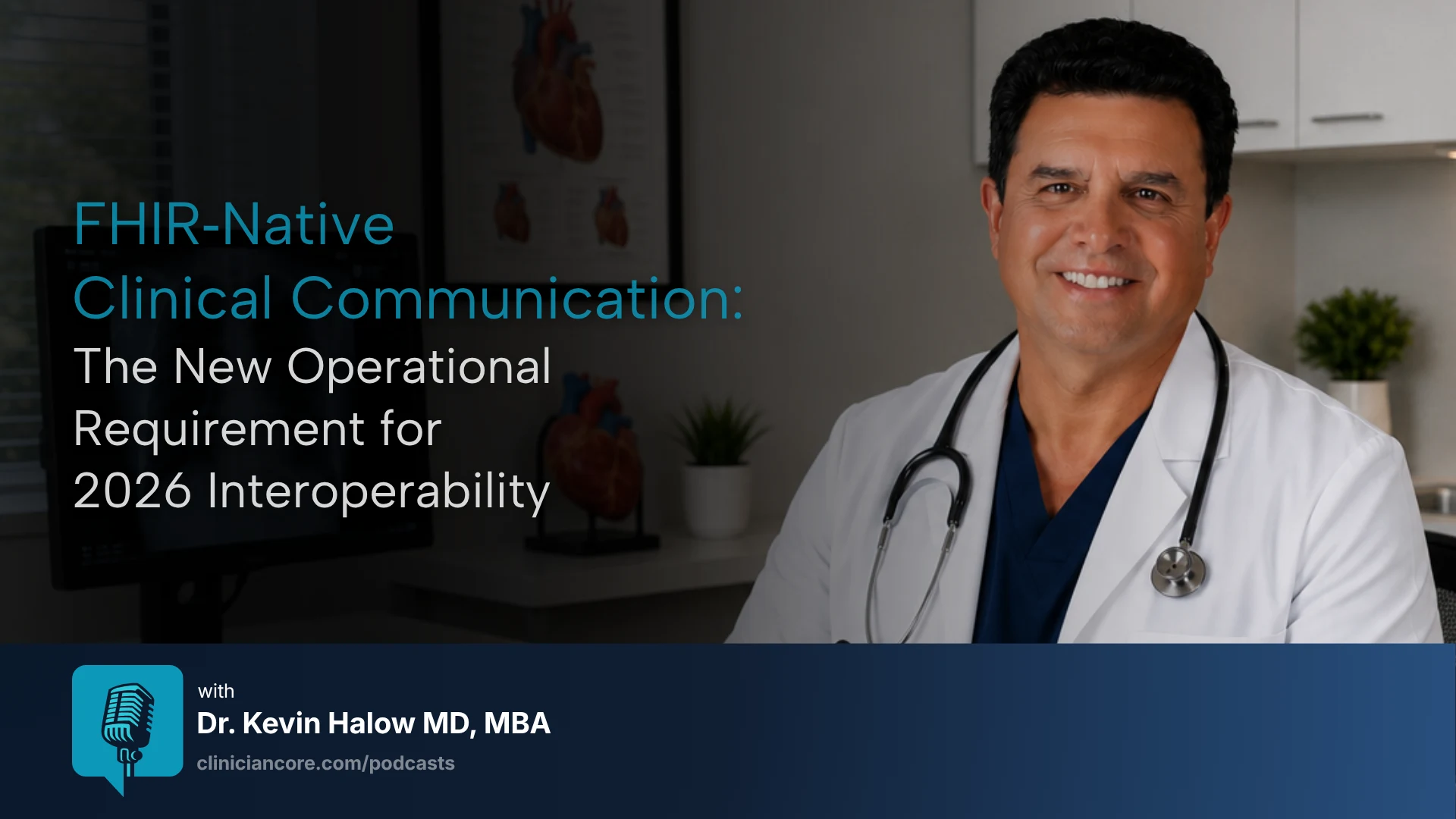 HIPAA compliant FHIR API integration physician reviewing clinical communication workflow on smartphone, ClinicianCore