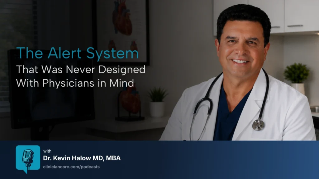 The Alert System That Was Never Designed With Physicians In Mind 8 EHR alert system podcast episode thumbnail showing alert fatigue routing funnel to a prioritized smartphone, ClinicianCore