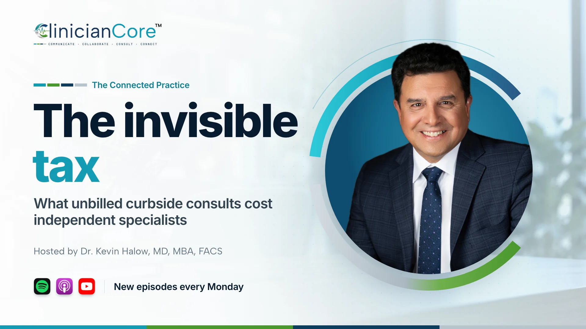 Dr. Kevin Halow in a navy suit beside the title The invisible tax, a ClinicianCore podcast on curbside consults